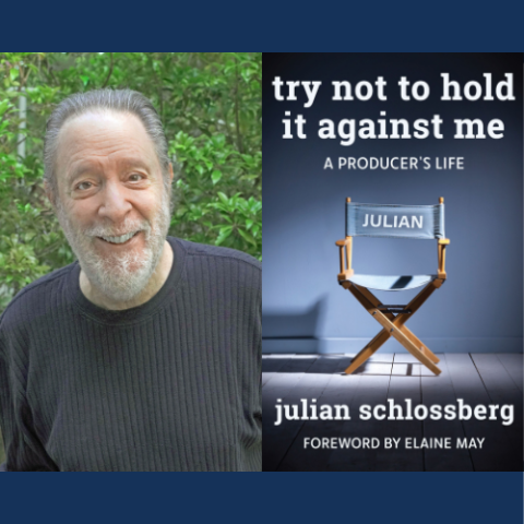 Photograph of Julian Schlossberg and cover image of his memoir Try Not to Hold It Against Me